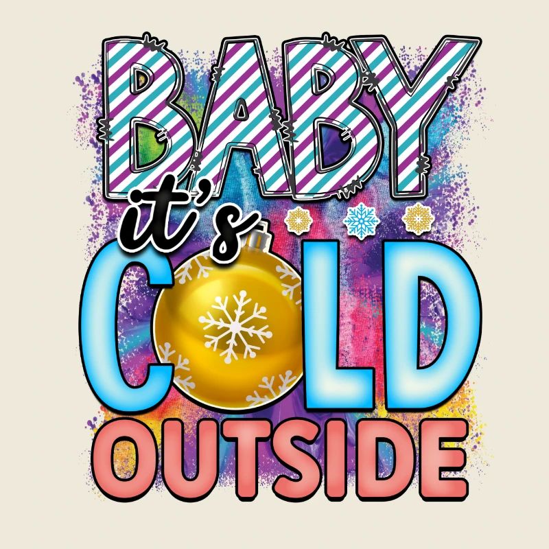 Baby its cold outside