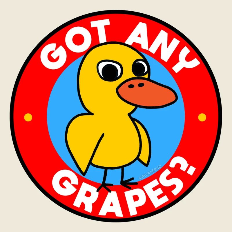 Hast du irgendwelche Trauben?