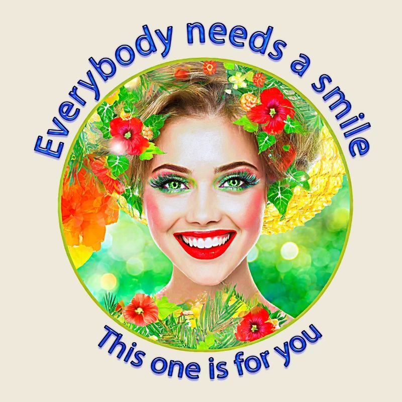Everybody needs a smile