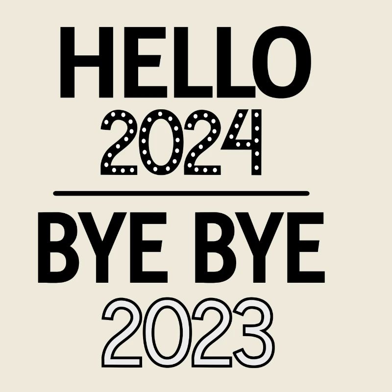 Hello 2024 Bye Bye 2023
