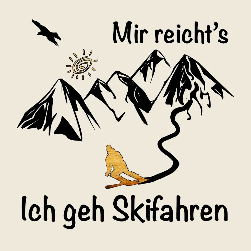 Mir Reichts - Ich geh Skifahren