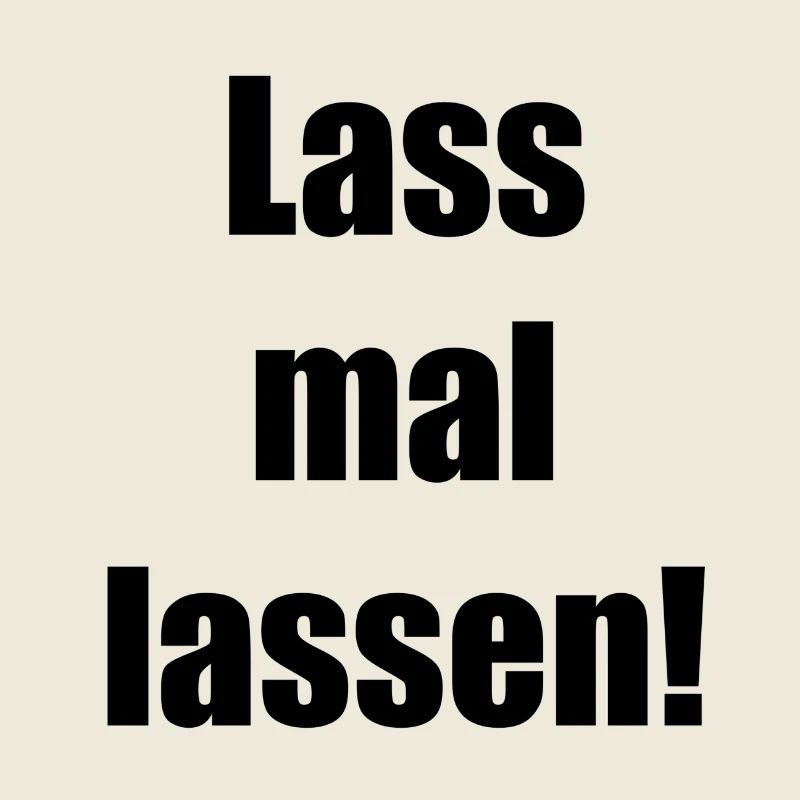 Lass mal lassen