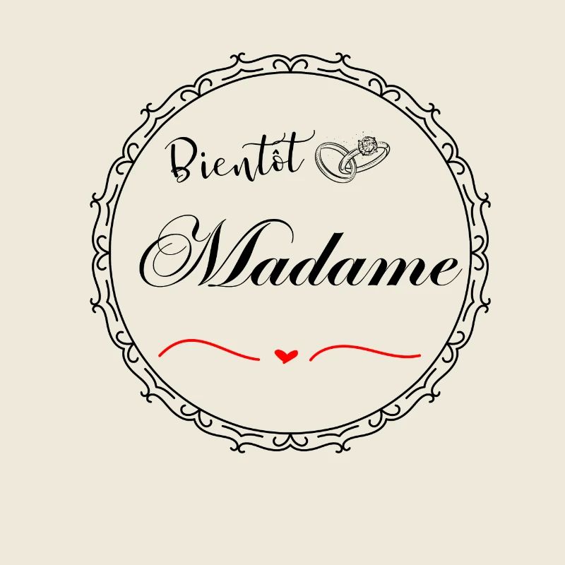 Bientôt madame