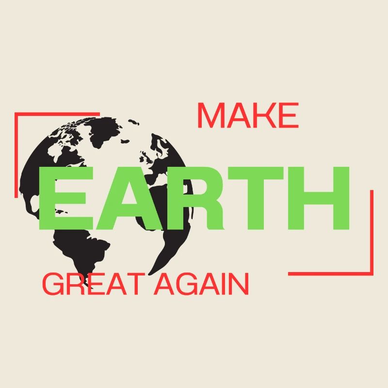 Make Earth Great Again