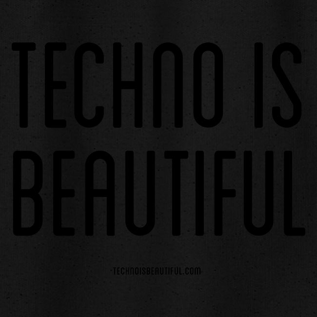 Techno is Beautiful