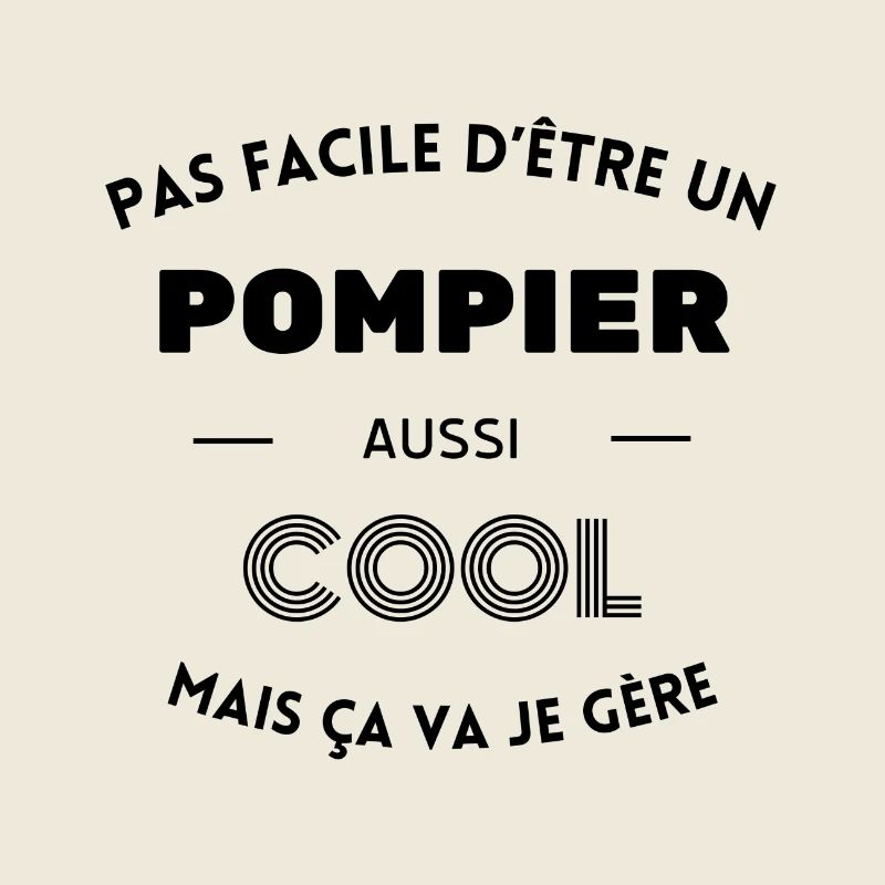 Pas facile d'être un pompier cool ça va je gère