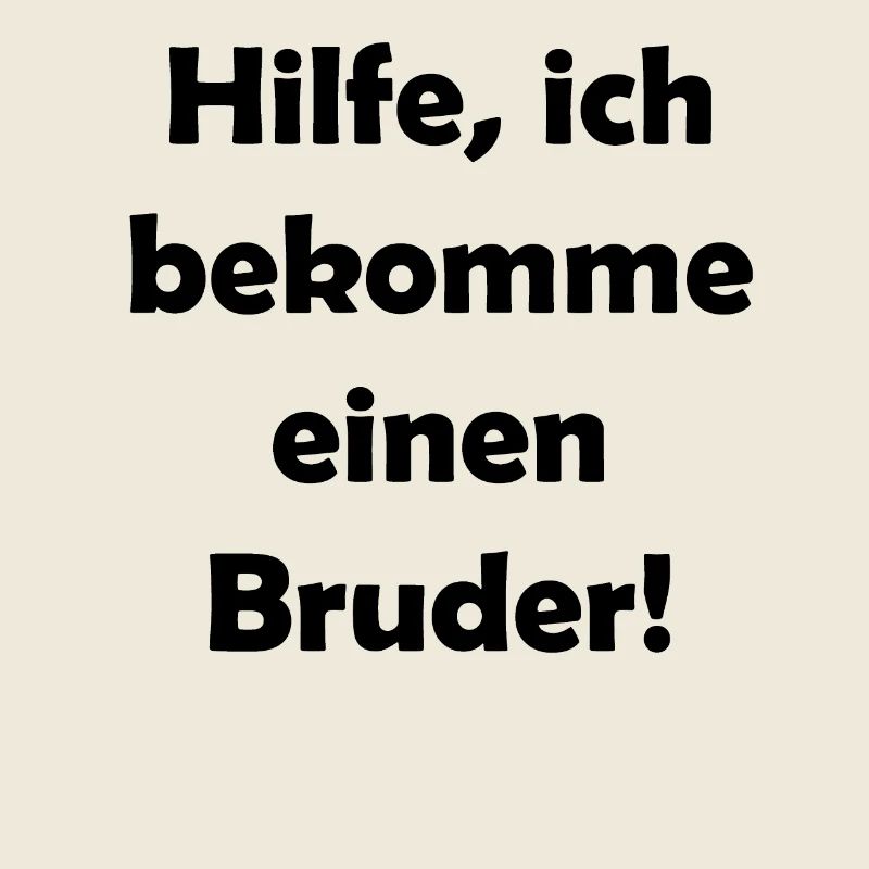 Hilfe, ich bekomme einen Bruder!
