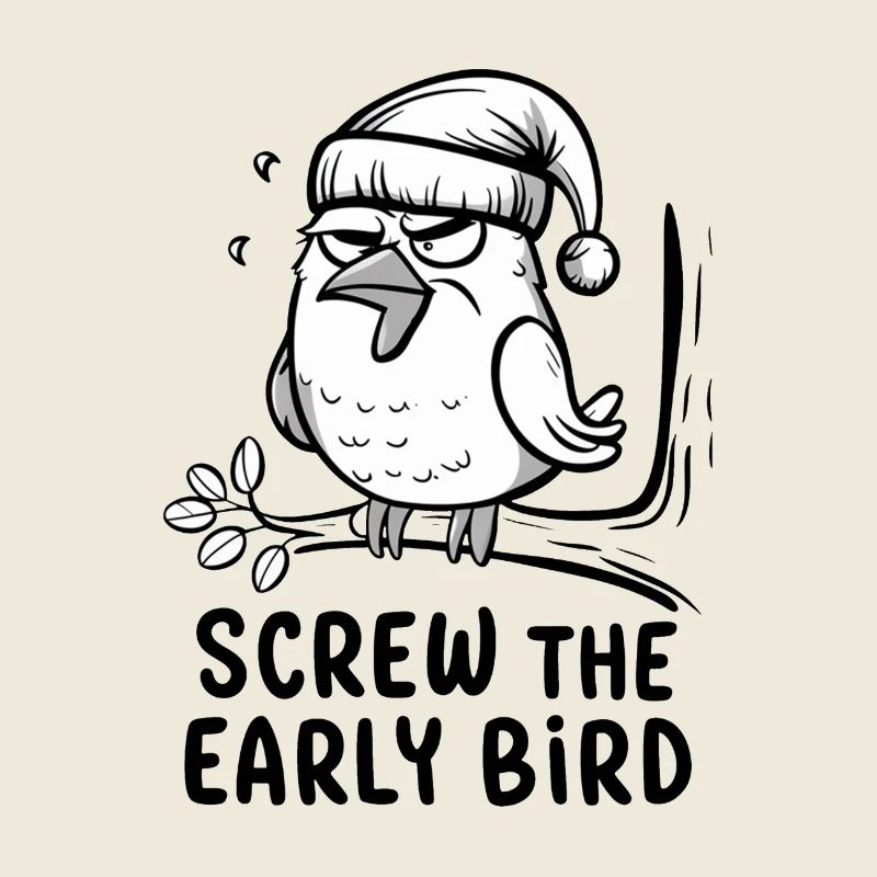 Der frühe Vogel kann mich mal