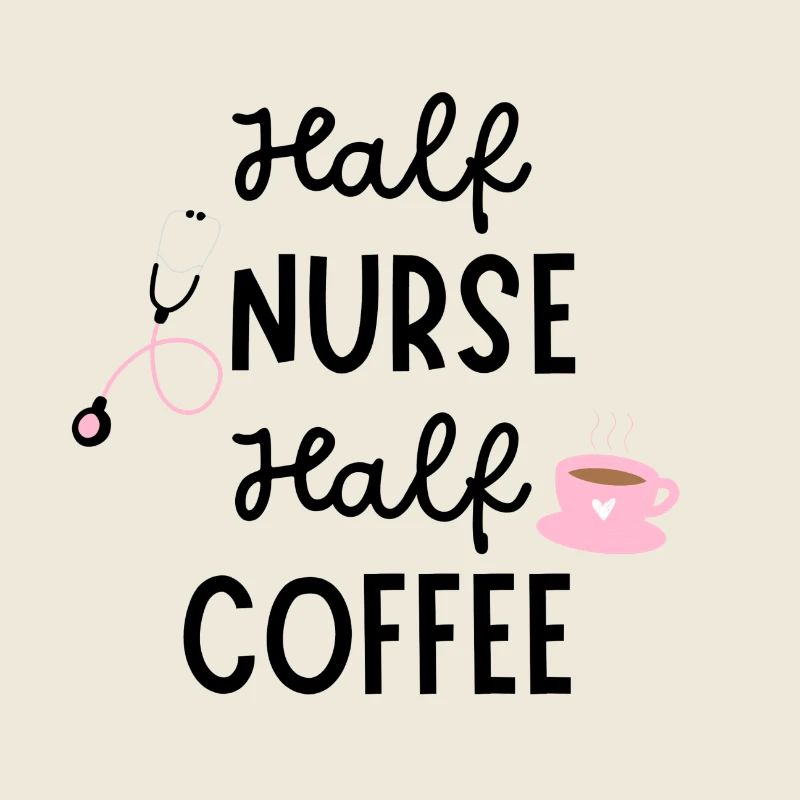 Half Nurse Half Coffee