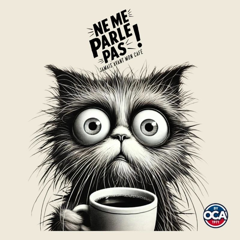 Ne me parle pas(Jamais avant mon café)