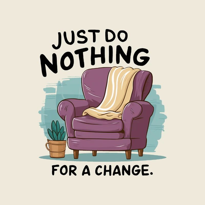 Zur Abwechslung einfach mal nichts tun.