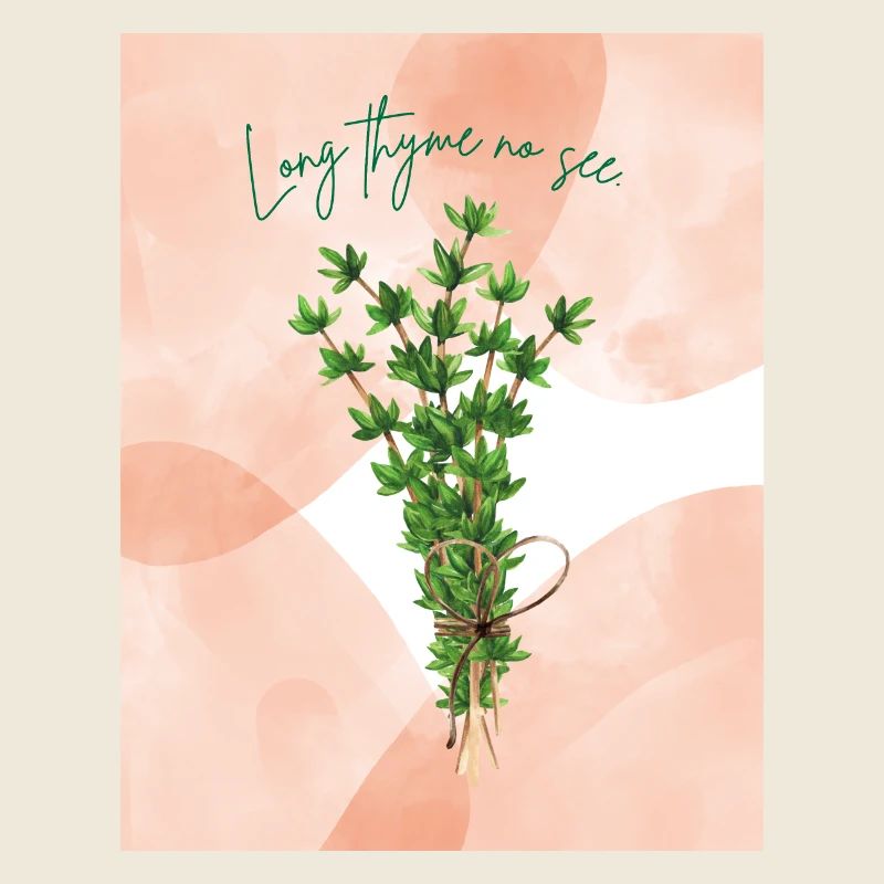 Long Thyme No See Herb Pun Design