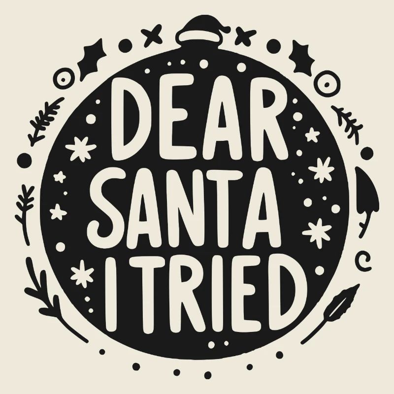 Dear Santa I Tried