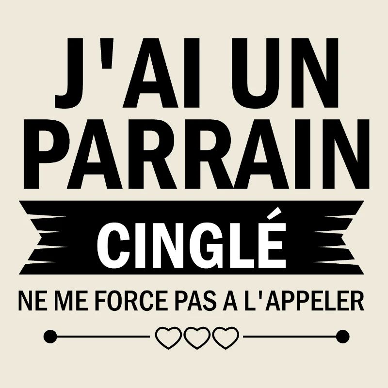 j'ai un parrain cinglé ne me force pas a l'appler