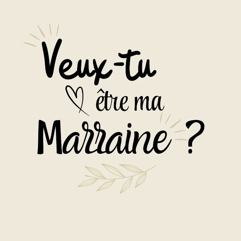 Veux tu être ma marraine