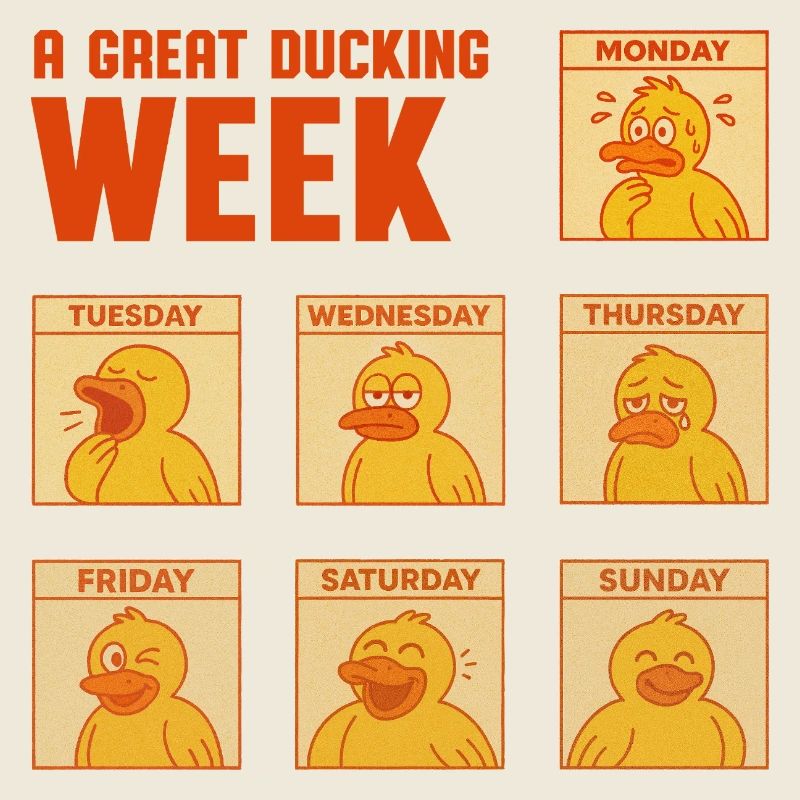 A Great Ducking Week – Fun Duck Design