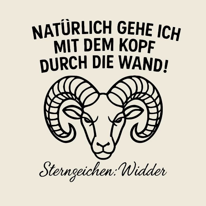 Widder Sternzeichen - Kopf durch die Wand