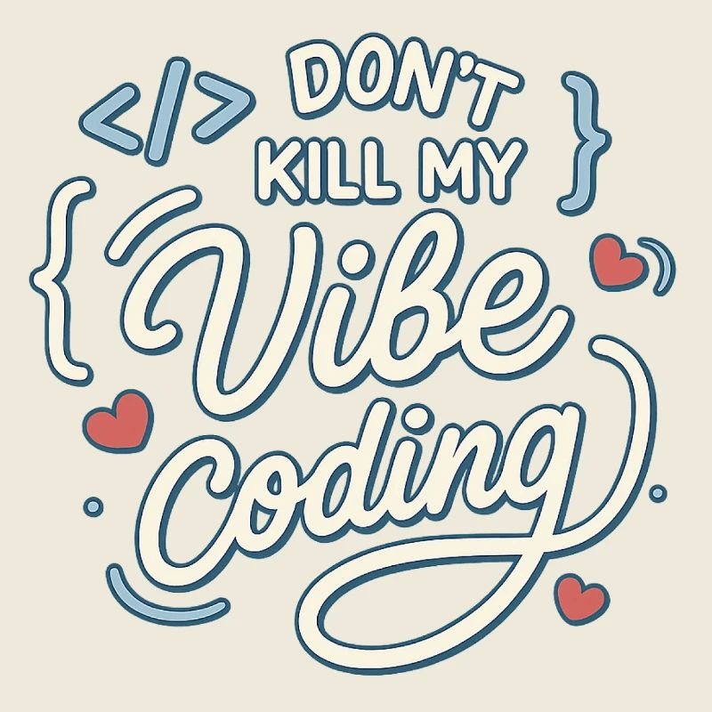 Vibe coding