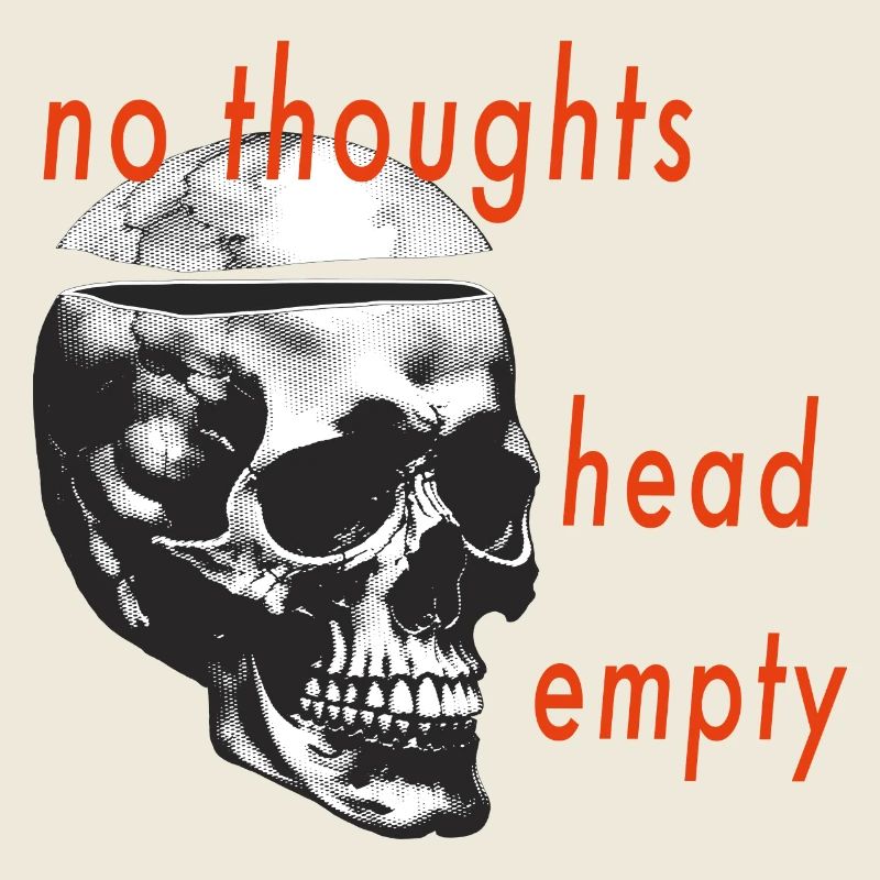 no thoughts
