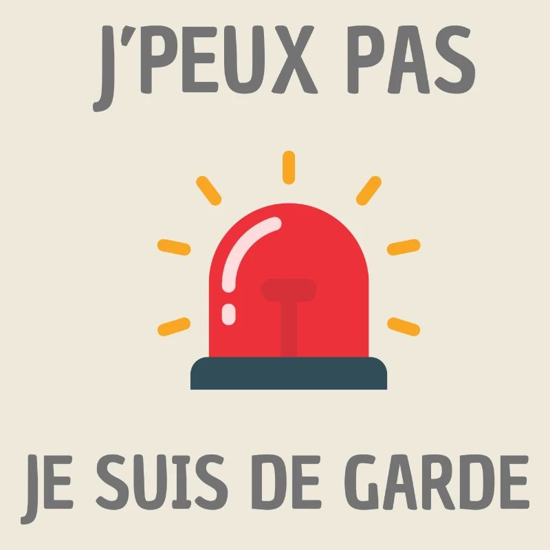 j'peux pas je suis de garde