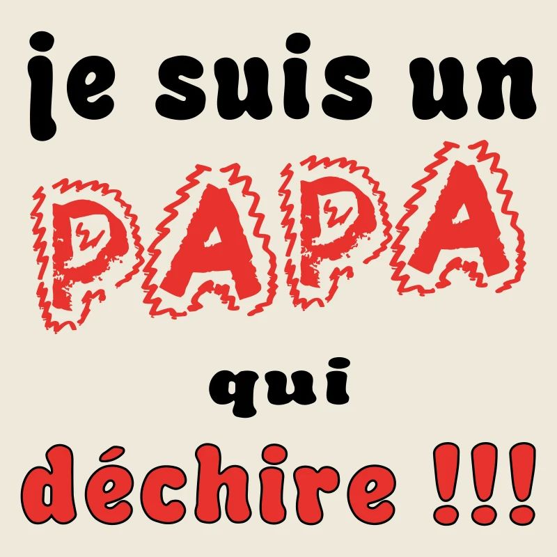 Je suis un papa ...