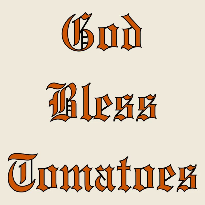 GodBlessTomatoes