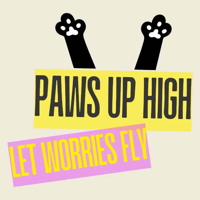 PAWS UP HIGH