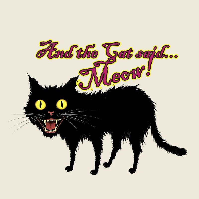 And the Cat said Meow