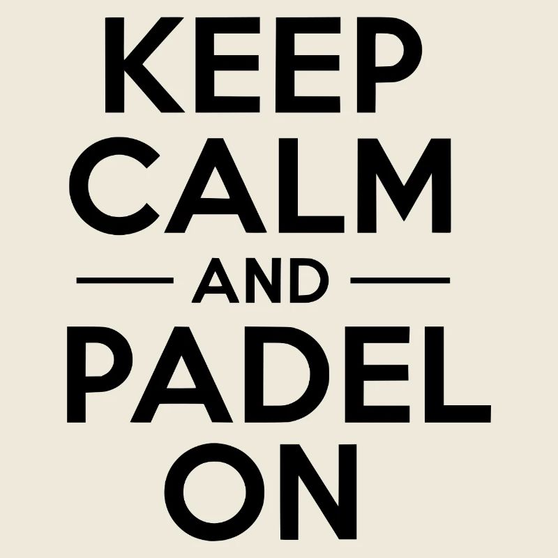 Keep calm and padel on 4