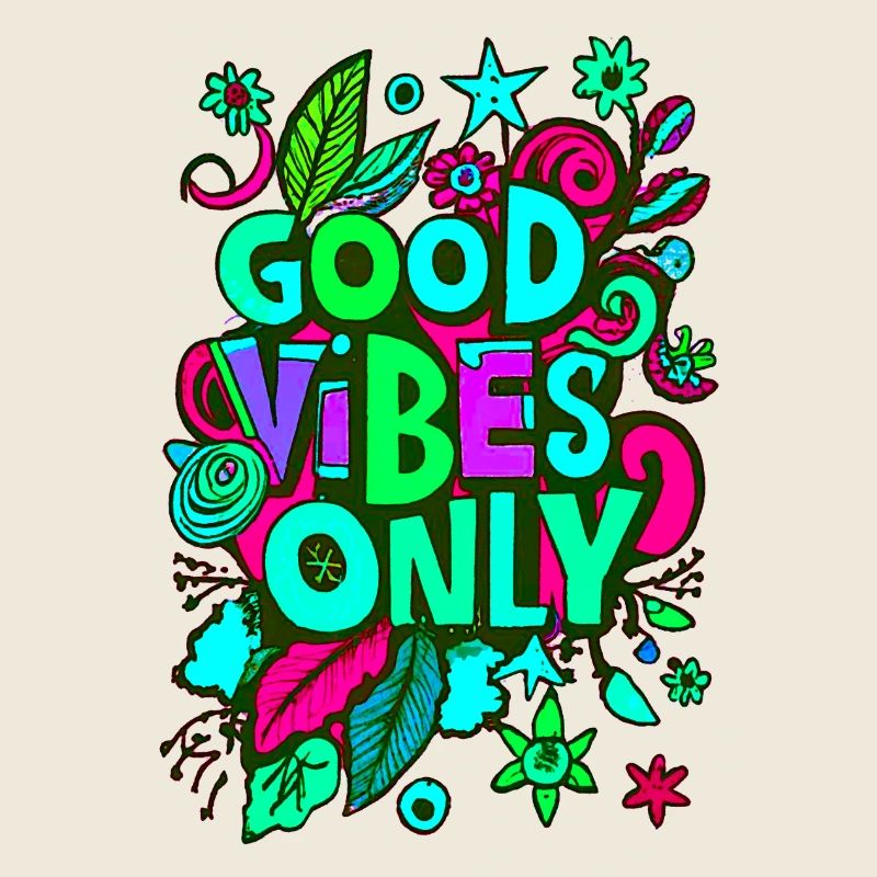 bonnes vibrations seulement