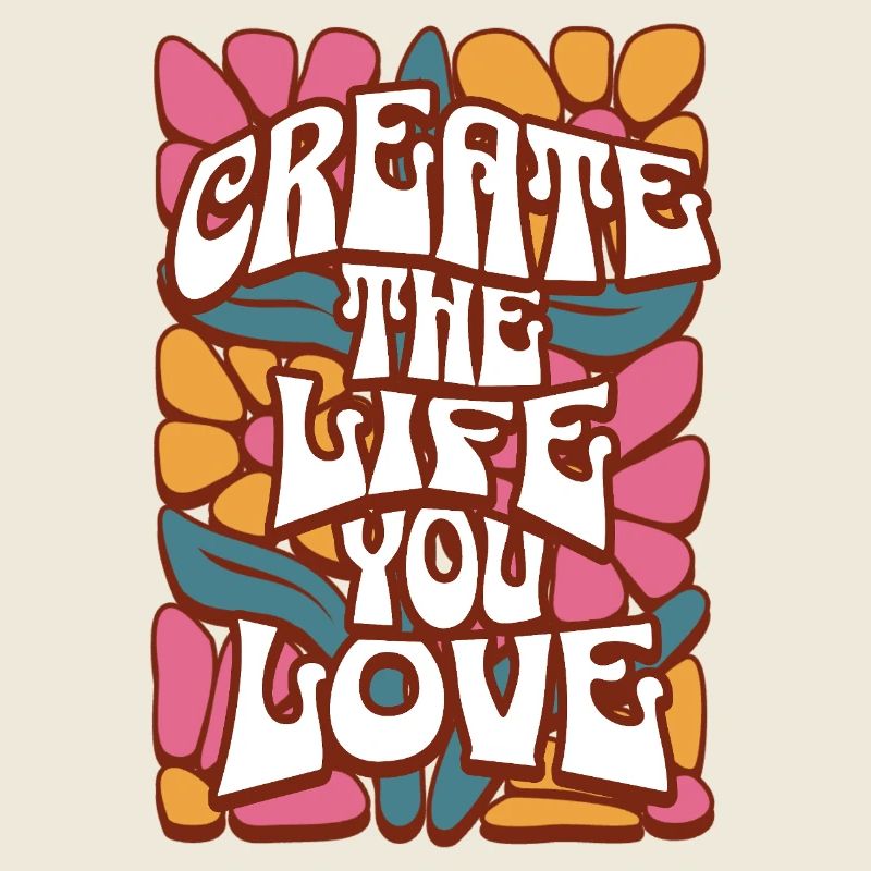 Schaffe das Leben, das du liebst