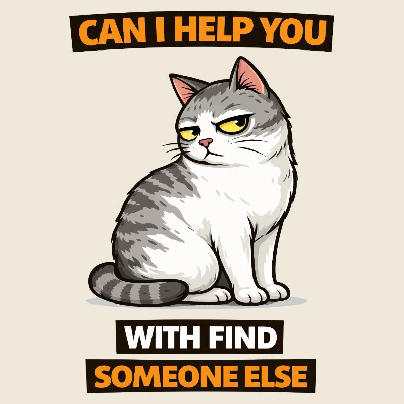 Moody Cat Help Find Someone Else