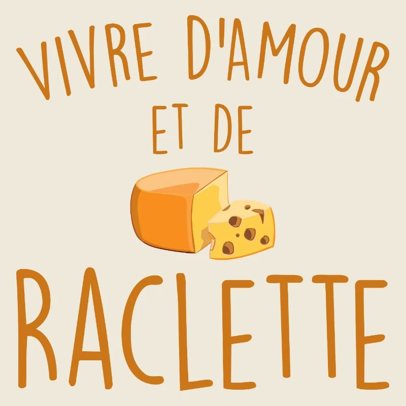 Vivre d'Amour et De Raclette