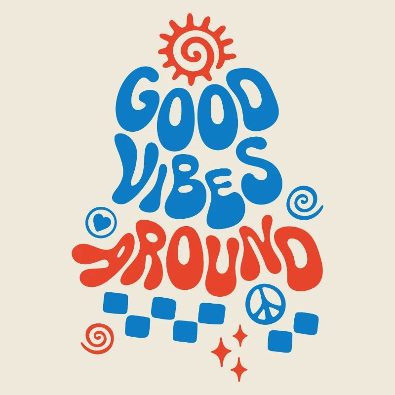 Good Vibe Around Retro Saying