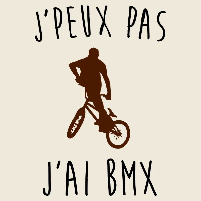 j'peux pas j'ai bmx