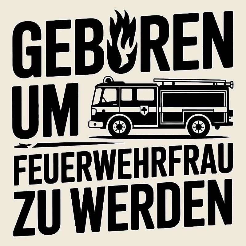 Geboren um Feuerwehrmann zu werden