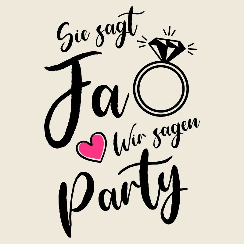 sie sagt ja wir sagen party
