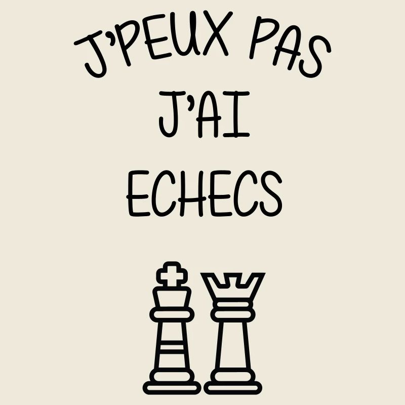 J'peux pas J'ai Échecs Humour Club