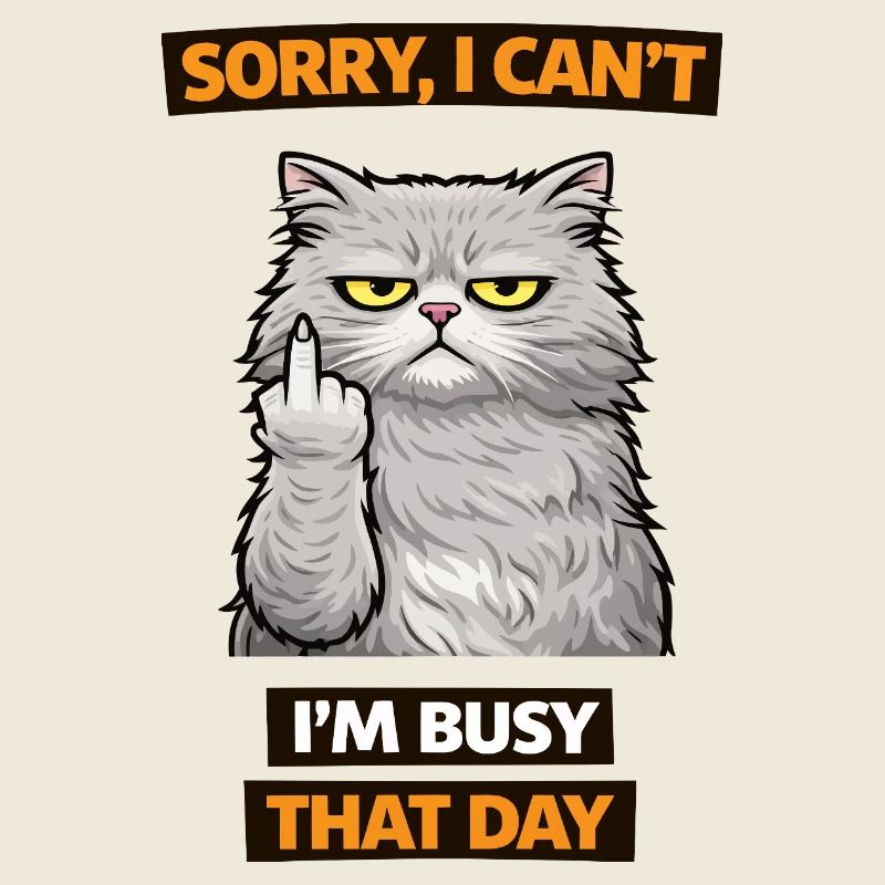 mürrische Katze Busy Day Mittelfinger