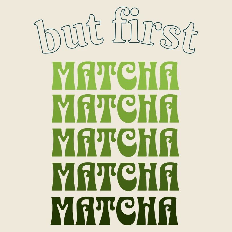 Mais d’abord Matcha – Green Tea Vibes Design