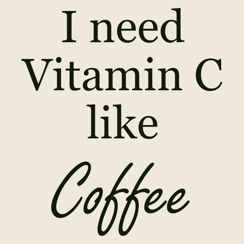 I need Vitamin C like Coffee Geschenk