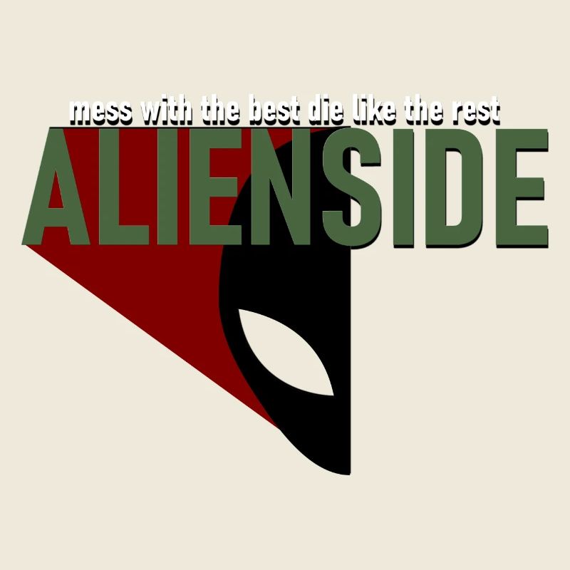 ALIEN Side🔥: Mess with the best die like the rest