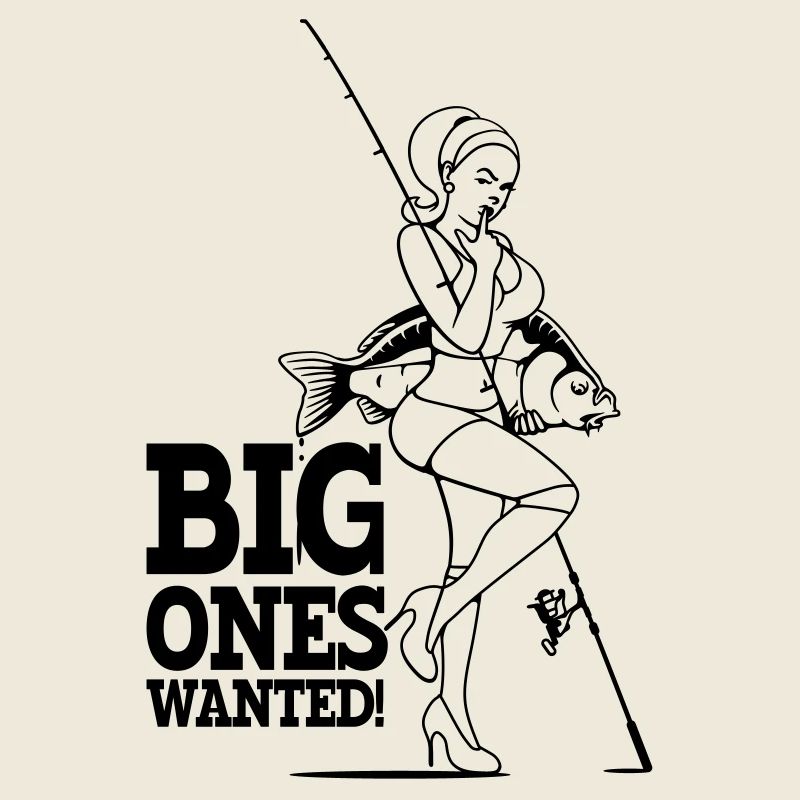 Big ones wanted!