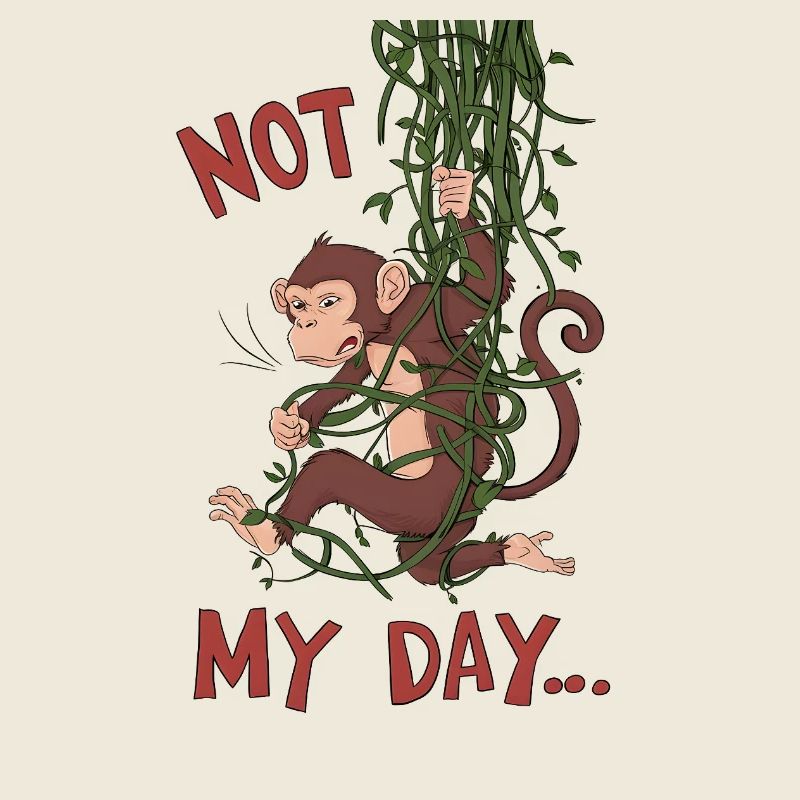 Not My Day Monkey