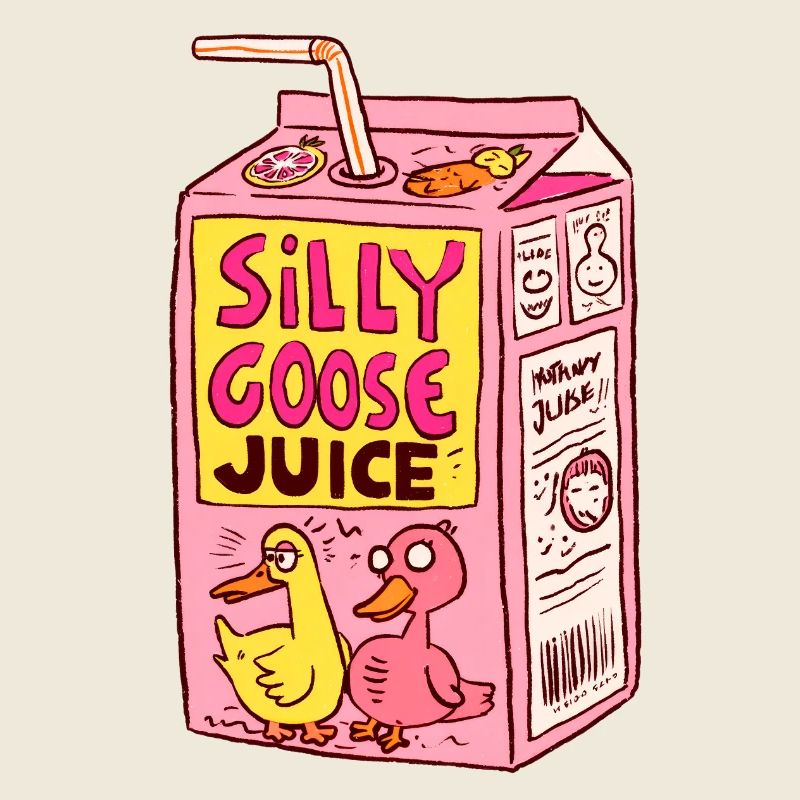Funny Silly Goose Juice