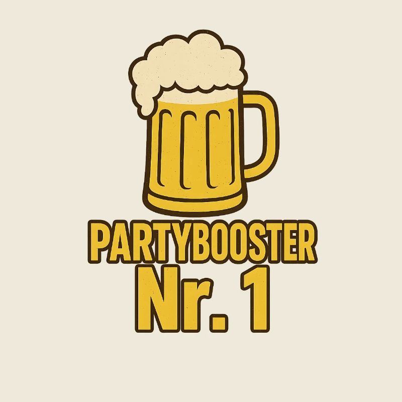 Partybooster...witziges Partymotiv