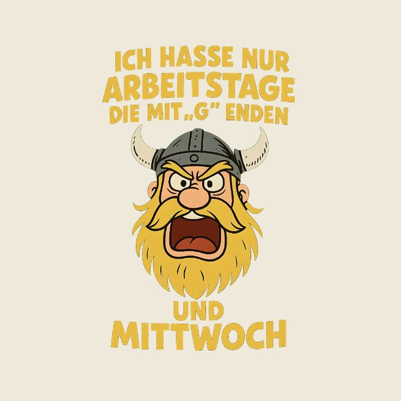 Ich hasse Arbeitstage...witziger Wikinger
