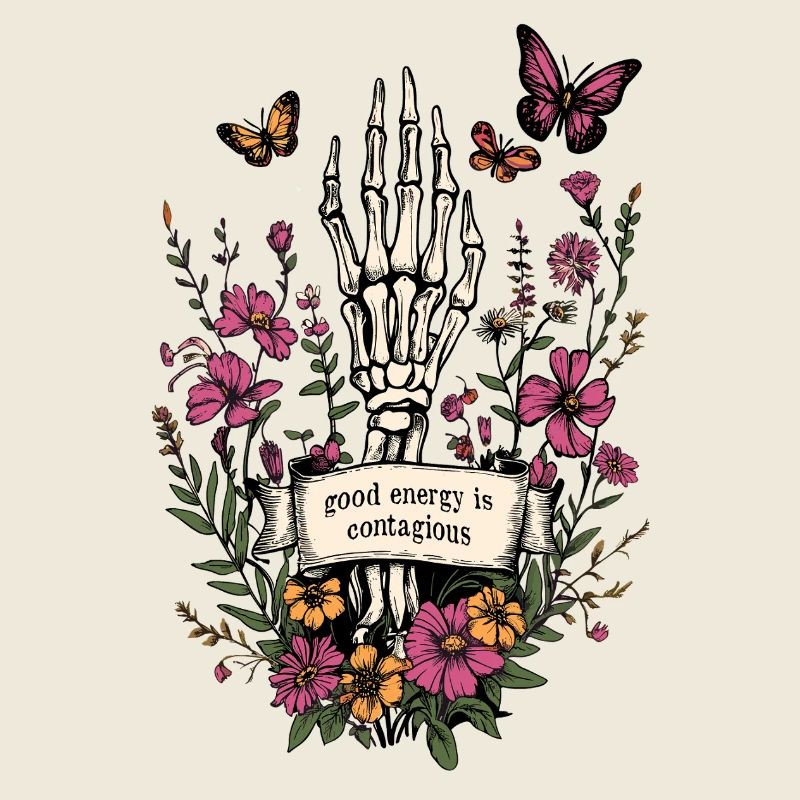 good energy is contagious - skelett blumen