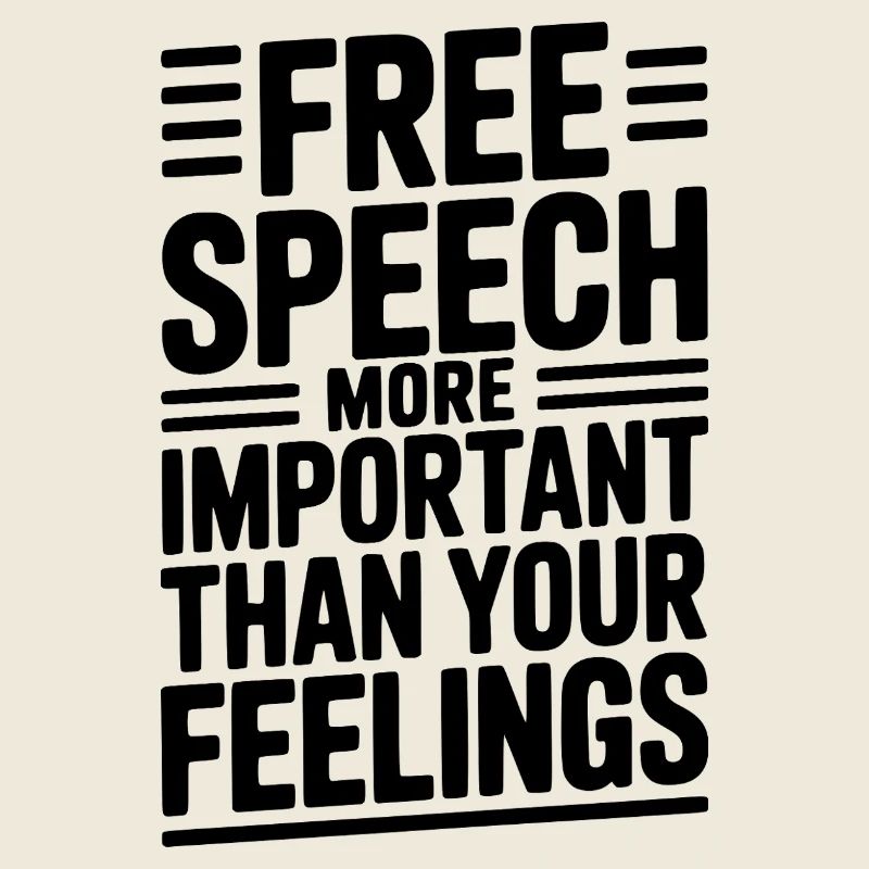 Free Speech More Important Than Feelings