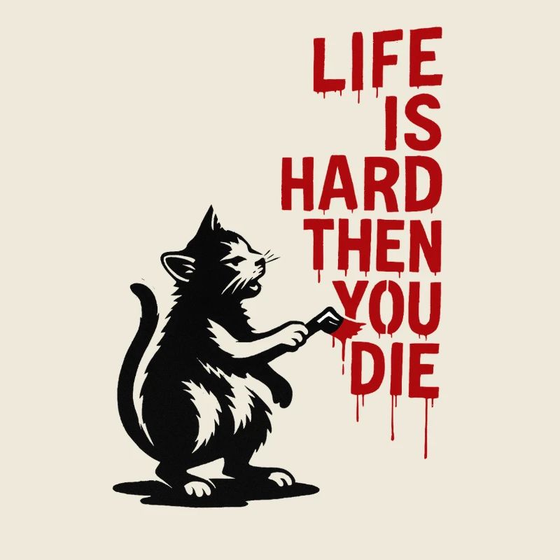 Leben ist hart dann stirbst du | Katzenspruch